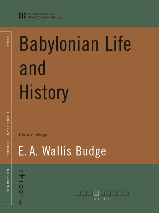 Title details for Babylonian Life and History (World Digital Library) by E. A. Wallis Budge - Available